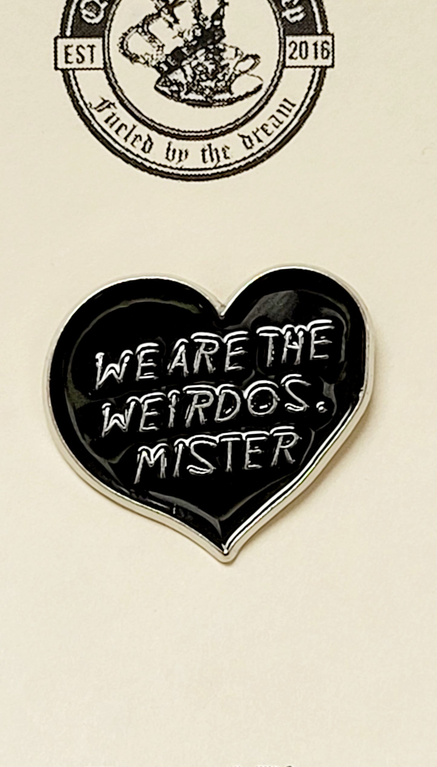 We are the weirdos Mr enamel pin